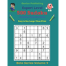 500 Expert Sudoku Puzzles and Answers Beta Series Volume 9: Super Easy to See Large Clear Print