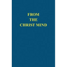 From the Christ Mind: Jesus of Nazareth