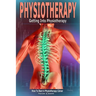 Physiotherapy: Getting into Physiotherapy, How to Start a Physiotherapy Career