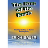 The King of the Earth: The nobility of man according to the Bible and science