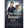 A Very Austen Romance: Austen Anthologies, Book 3
