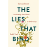 The Lies That Bind: Reclaiming Your Worth by Embracing God's Truth