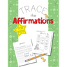 Trace The Affirmations: Positive Declarations for Kids