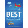 Best: A practical guide to living your best life