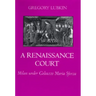 A Renaissance Court: Milan Under Galeazzo Maria Sforza