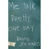 Me Talk Pretty One Day
