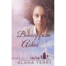 Beauty from Ashes