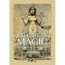 Chaldean Magic: Its Origin and Development