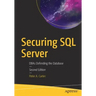 Securing SQL Server: Dbas Defending the Database