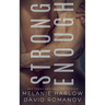 Strong Enough