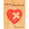 Loving Me After Heartbreak