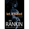 Let It Bleed: An Inspector Rebus Novel