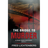 The Bridge to Murder (The Hank Reed Mystery Series, Book 4)