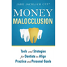 Money Malocclusion: Tools and Strategies for Dentists to Align Practice and Personal Goals