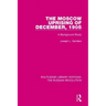 The Moscow Uprising of December, 1905: A Background Study