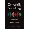 Culturally Speaking: The Rhetoric of Voice and Identity in a Mediated Culture