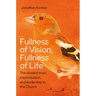 Fullness of Vision, Fullness of Life: The Divided Brain, Improvisation, and Leadership in the Church