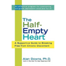 The Half-Empty Heart: A Supportive Guide to Breaking Free from Chronic Discontent