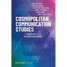 Cosmopolitan Communication Studies: Toward Deep Internationalization