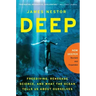Deep: Freediving, Renegade Science, and What the Ocean Tells Us about Ourselves