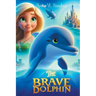 The Brave Dolphin