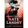 Bounty Hunter Nate Landry: Family Fury