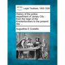History of the police department of Jersey City: from the reign of the Knickerbockers to the present day ...