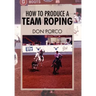 How To Produce A Team Roping