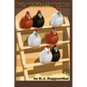 Backyard Chickens for Beginners: Getting the Best Chickens, Choosing Coops, Feeding and Care, and Beating City Chicken Laws