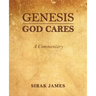 Genesis God Cares, A Commentary