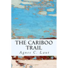 The Cariboo Trail