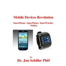 Mobile Devices Revolution SmartPhones SuperPhones SmartWatches Tablets