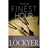 Their Finest Hour: Thrilling Moments in Ancient History