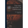 The First Crossing of Greenland