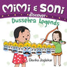 Mimi and Soni discover Dussehra Legends