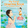 My First Dharma Book: A Children's Book on The Five Precepts and Five Mindfulness Trainings In Buddhism. Teaching Kids The Moral Foundation To Succeed