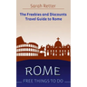 Rome: Free Things To Do: The freebies and discounts travel guide to Rome