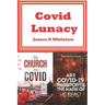 Covid Lunacy: The Church and Covid + Are Covid Passports the Mark of the Beast?