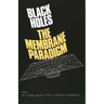 Black Holes: The Membrane Paradigm