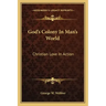 God's Colony in Man's World: Christian Love in Action