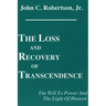 The Loss and Recovery of Transcendence