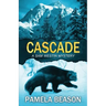 Cascade: A Wilderness Suspense Novel