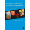 Revolution and Rebellion in the Early Modern World: Population Change and State Breakdown in England, France, Turkey, and China,1600-1850; 25th Annive