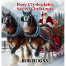 How Clydesdales Saved Christmas