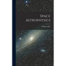 Space Astrophysics