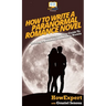 How To Write a Paranormal Romance Novel: Your Step By Step Guide To Writing Paranormal Romance Novels