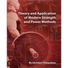 Theory and Application of Modern Strength and Power Methods: Modern methods of attaining super-strength