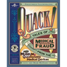 Quack!: Tales of Medical Fraud from the Museum of Questionable Medical Devices