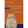 Old Testament Theology: Israel's Faith