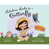 Catalina Looks for a Butterfly
